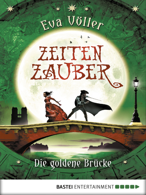 Title details for Zeitenzauber--Die goldene Brücke by Eva Völler - Available